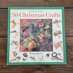 Step by Step 50 Christmas Crafts by Penny Boylan Hardcover